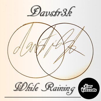 Davstr3k - While Raining