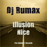 DJ Rumax - Illusion / Nice