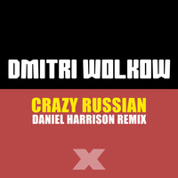 Dmitri Wolkow - Crazy Russian (Daniel Harrison Remix)