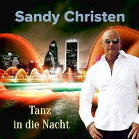 Sandy Christen - Tanz in die Nacht