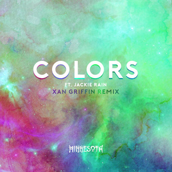 Minnesota - Colors (Xan Griffin Remix) [feat. Jackie Rain]