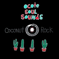 Ocote Soul Sounds - Coconut Rock