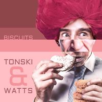 Tonski & Phil Watts - Biscuits