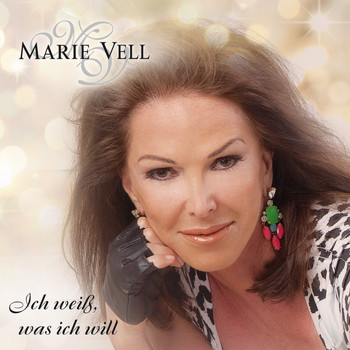 Marie Vell - Ich weiß was ich will