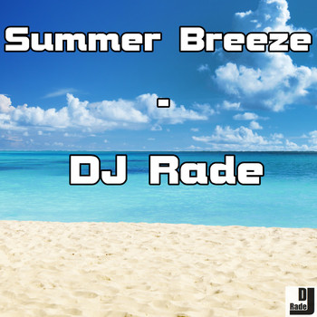 DJ Rade - Summer Breeze