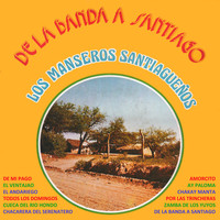 Los Manseros Santiagueños - De la Banda a Santiago
