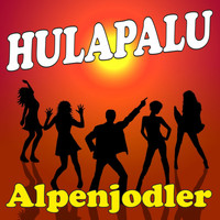 Alpenjodler - Hulapalu