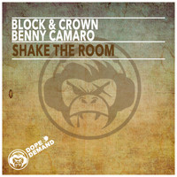 Block & Crown & Benny Camaro - Shake the Room