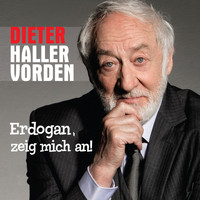 Dieter Hallervorden - Erdogan, zeig mich an