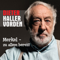 Dieter Hallervorden - Merkel - Zu allem bereit