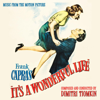 Dimitri Tiomkin - It's a Wonderful Life (Original Motion Picture Soundtrack)