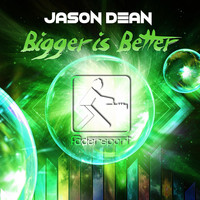 Jason D3an - Bigger Is Better