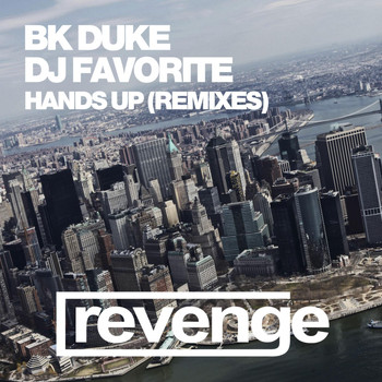 BK Duke & DJ Favorite - Hands Up (Official Remixes)
