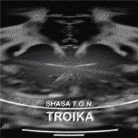 Shasa T.G.N. - Troika