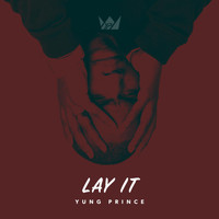 Yung Prince - Lay It
