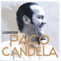 Paco Candela - La Borrachera