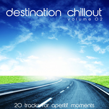 Various Artists - Destination Chillout, Vol. 2 (20 Tracks for Aperitif Moments)