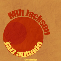 Milt Jackson - Jazz Attitude