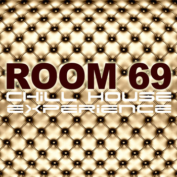 Various Artists - Room 69 (Chill House Experience)