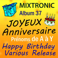 Mixtronic - Joyeux Anniversaire Prénoms de A à Y Album 37