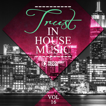 Various Artists - Trust in House Music, Vol.16