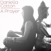 Danielia Cotton - A Prayer