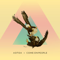 Aotoa - Come on People - Single