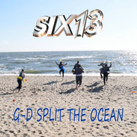 Six13 - G-d Split The Ocean