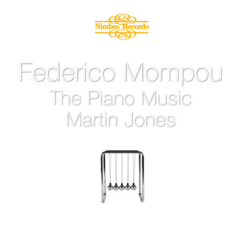 Martin Jones & Federico Mompou - Mompou: The Piano Music