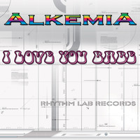 Alkemia - I Love You Babe
