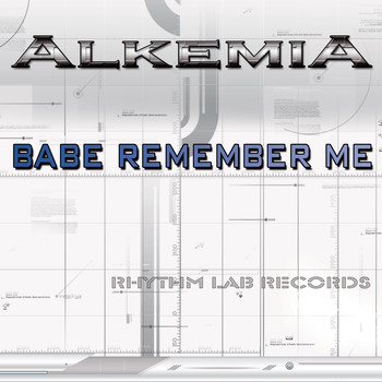 Alkemia - Babe Remember Me