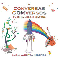 Eugénia Melo e Castro - Conversas Com Versos (Eugénia Melo e Castro Canta Maria Alberta Menéres)