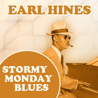 Earl Hines & His Orchestra - Stormy Monday Blues