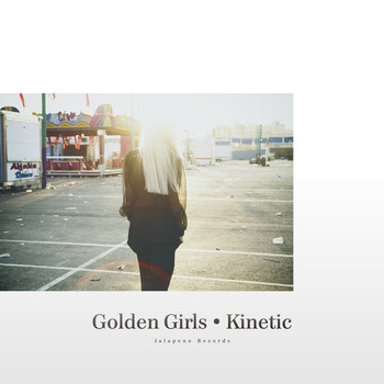 Golden Girls - Kinetic - EP