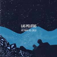 Las Pelotas - Víctimas del Cielo - Single