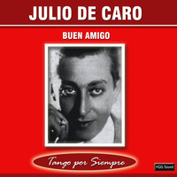 Julio De Caro - Buen Amigo