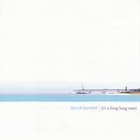 David Barrett - It's a Long Long Story