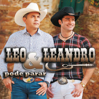 Léo & Leandro - Pode Parar