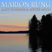 Marion Rung - Lady Sunshine Ja Mister Moon