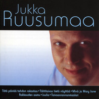 Jukka Ruusumaa - Parhaat
