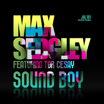 Max Sedgley - Sound Boy (feat. Tor Cesay) - EP