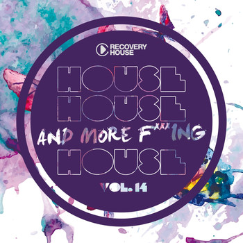 Various Artists - House, House And More F..king House, Vol. 14
