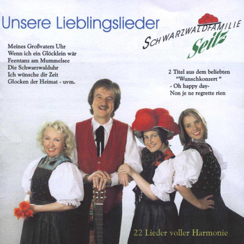 Schwarzwaldfamilie Seitz - Unsere Lieblingslieder
