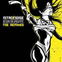 Nitro/Noise - No Cure For Apocalypse (The Remixes [Explicit])