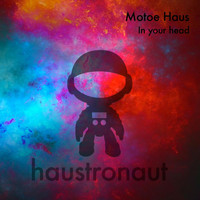 Motoe Haus - In your head