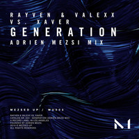 Rayven & Valexx - Generation (Adrien Mezsi Mix)