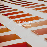 Dark Matter - Stereodrum