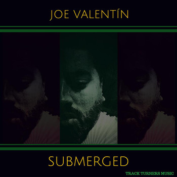 Joe Valentin - Submerged