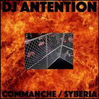 DJ Antention - Comanche / Syberia
