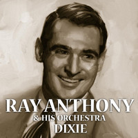 Ray Anthony & His Orchestra - Dixie